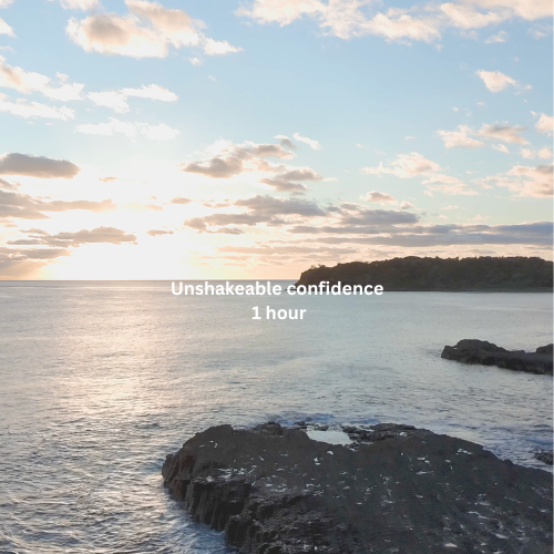 Unshakable Confidence 1 Hour